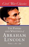 The Papers and Writings of Abraham Lincoln (Civil War Classics) - Abraham Lincoln - 9781626816411