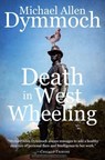 Death in West Wheeling - Michael Allen Dymmoch - 9781626818194