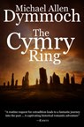 The Cymry Ring - Michael Allen Dymmoch - 9781626818200