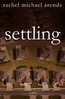 Settling - Rachel Michael Arends - 9781626818262