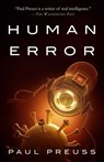 Human Error - Paul Preuss - 9781626818811