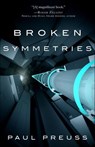 Broken Symmetries - Paul Preuss - 9781626818835