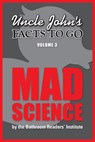 Uncle John's Facts to Go: Mad Science - Bathroom Readers' Institute - 9781626861596