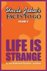 Uncle John's Facts to Go Life is Strange - Bathroom Readers' Institute - 9781626862203