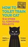 Uncle John's How to Toilet Train Your Cat - Bathroom Readers' Institute - 9781626863781