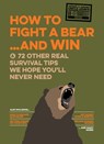 How to Fight a Bear . . . and Win - Bathroom Readers' Institute - 9781626864221