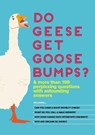 Do Geese Get Goose Bumps? - Bathroom Readers' Institute - 9781626867543