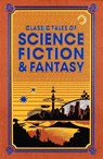 Classic Tales of Science Fiction & Fantasy - Jules Verne ; H. G. Wells ; Edgar Rice Burroughs ; Jack London - 9781626868014