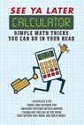 See Ya Later Calculator - Editors of Portable Press - 9781626868120