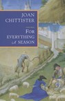 FOR EVERYTHING A SEASON - Joan Chittister - 9781626980198