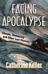Facing Apocalypse - Catherine Keller - 9781626984134