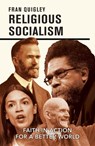 Religious Socialism - Fran Quigley - 9781626984356