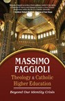 Theology and Catholic Higher Education: Beyond Our Identity Crisis - Massimo Faggioli - 9781626985841