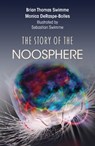 The Story of the Noosphere - Brian Thomas Swimme - 9781626985940