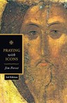 Praying with Icons 3rd Revised Edition - Jim Forest - 9781626986046
