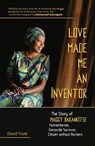 Love Made Me an Inventor: The Story of Maggy Barankitse - Humanitarian, Genocide Survivor, Citizen Without Borders - David Toole - 9781626986169