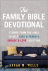 Family Bible Devotional - Sarah M. Wells - 9781627078863