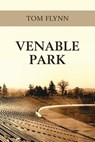 Venable Park - Tom (President of Ncpa Northern California Publishers & Authors) Flynn - 9781627200417