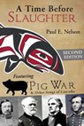 A Time Before Slaughter - Paul E Nelson - 9781627202787
