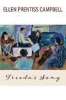 Frieda's Song - Ellen Prentiss Campbell - 9781627203234