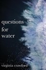 questions for water - Virginia Crawford - 9781627203258