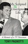 My Scripted and Unscripted Life - Tony Pagnotti - 9781627203425