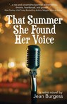 That Summer She Found Her Voice - Jean M. Burgess - 9781627204859
