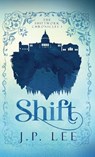 Shift - J. P. Lee - 9781627206563