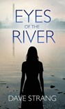 Eyes of the River - Dave Strang - 9781627206747