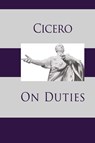On Duties - Cicero - 9781627301152