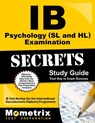 IB Psychology (SL and Hl) Examination Secrets Study Guide: IB Test Review for the International Baccalaureate Diploma Programme - Mometrix College Credit Test Team - 9781627337540