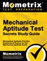 Mechanical Aptitude Test Secrets Study Guide: Mechanical Aptitude Practice Questions & Review for the Mechanical Aptitude Exam - Mometrix Workplace Aptitude Test Team - 9781627339759