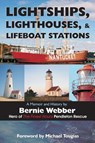 Lightships, Lighthouses, and Lifeboat Stations - Bernie Webber - 9781627340625