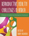 Confronting the Challenge of Reproductive Health in Africa - OKONOFUA,  Friday - 9781627345088