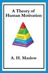 A Theory of Human Motivation - Abraham H. Maslow - 9781627554671