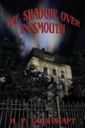 The Shadow over Innsmouth - H P Lovecraft - 9781627555791