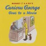 Curious George Goes to a Movie - REY,  Margret - 9781627656665