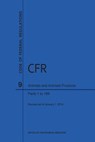 Code of Federal Regulations, Title 9, Parts 1-199, 2016 - Office of the Federal Register - 9781627737418