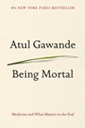 Being Mortal - Atul Gawande - 9781627790550