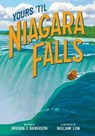 Yours 'Til Niagara Falls - Brenda Z. Guiberson - 9781627790994