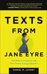 Texts from Jane Eyre - Daniel M. Lavery - 9781627791847