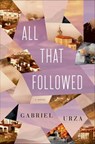 All That Followed - Gabriel Urza - 9781627792448