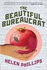 The Beautiful Bureaucrat - PHILLIPS,  Helen - 9781627793766