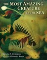 The Most Amazing Creature in the Sea - Brenda Z. Guiberson - 9781627796842