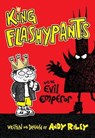 King Flashypants and the Evil Emperor - RILEY,  Andy - 9781627798099