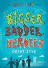 Bigger, Badder, Nerdier - SKYE,  Obert - 9781627799416