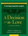 Decision to Love: A Marriage Preparation Program - John Midgley - 9781627852357