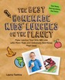 The Best Homemade Kids' Lunches on the Planet - Laura Fuentes - 9781627880251