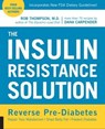The Insulin Resistance Solution - Rob Thompson ; Dana Carpender - 9781627881906