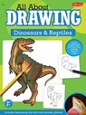 All About Drawing: Dinosaurs & Reptiles - Quarto Publishing Group - 9781627888868